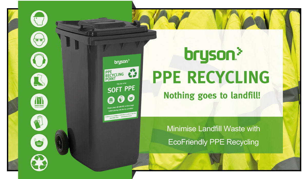 Bryson PPE Recycling- minimise landfill waste